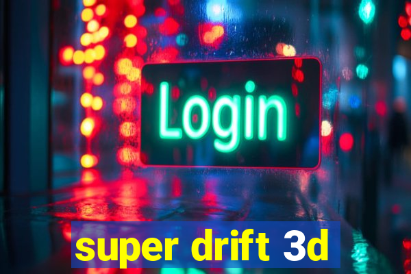 super drift 3d